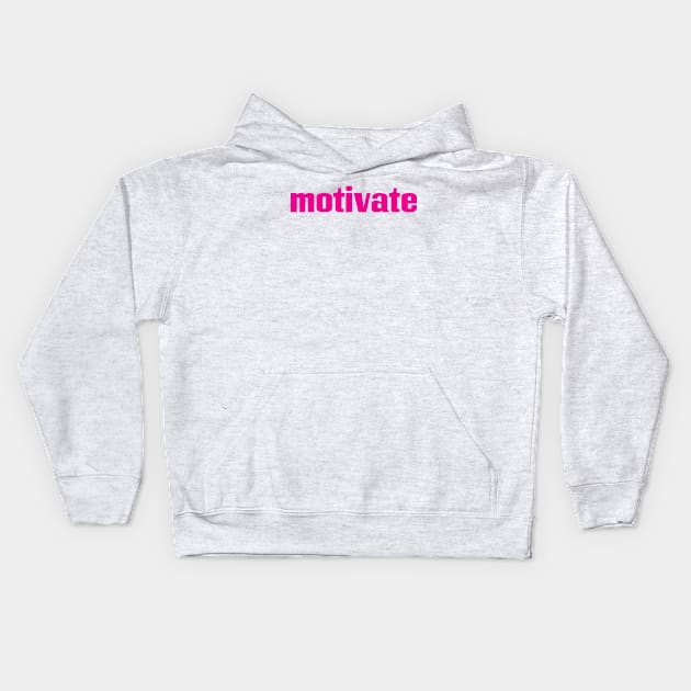 Motivate Kids Hoodie by ProjectX23Red